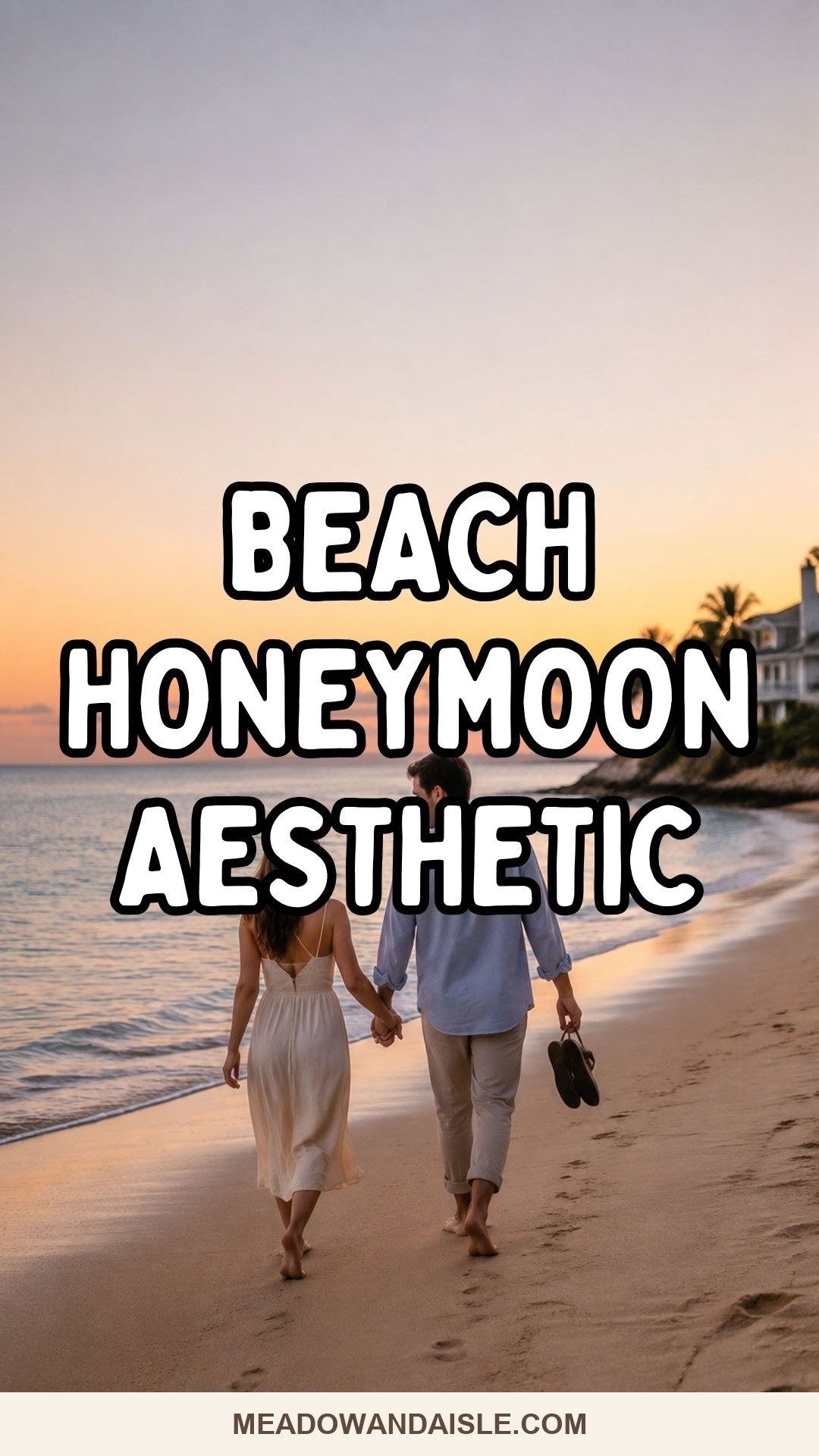 Pinterest pin with the title Beach Honeymoon Aesthetic Ideas