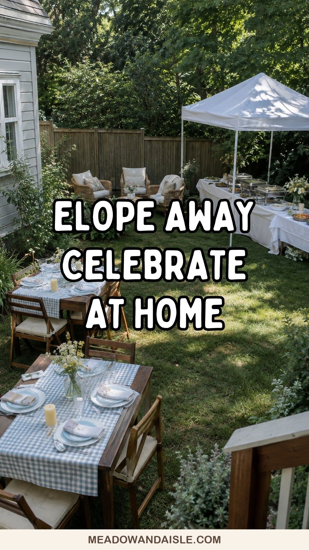 Elope away, celebrate at home Pinterest pin over a backyard homecoming party