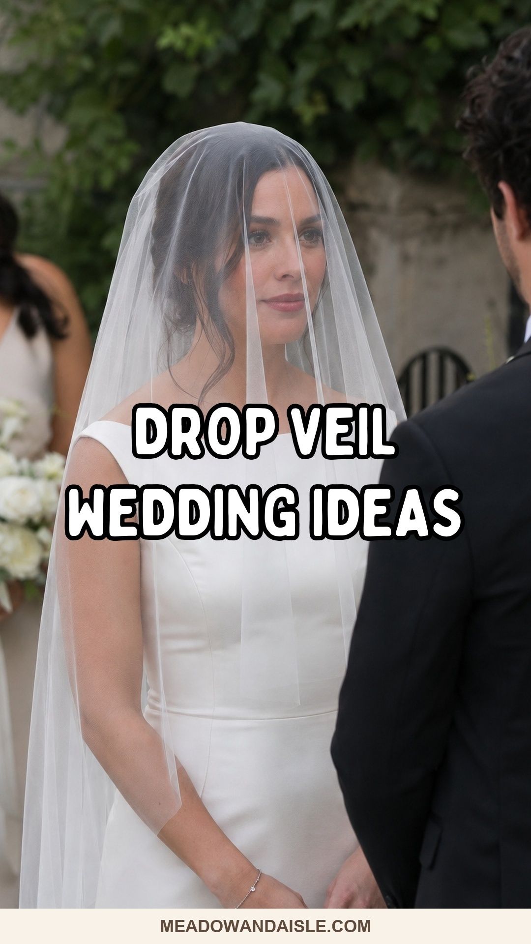 Pinterest pin with the title Romantic Drop Veil Wedding Ideas