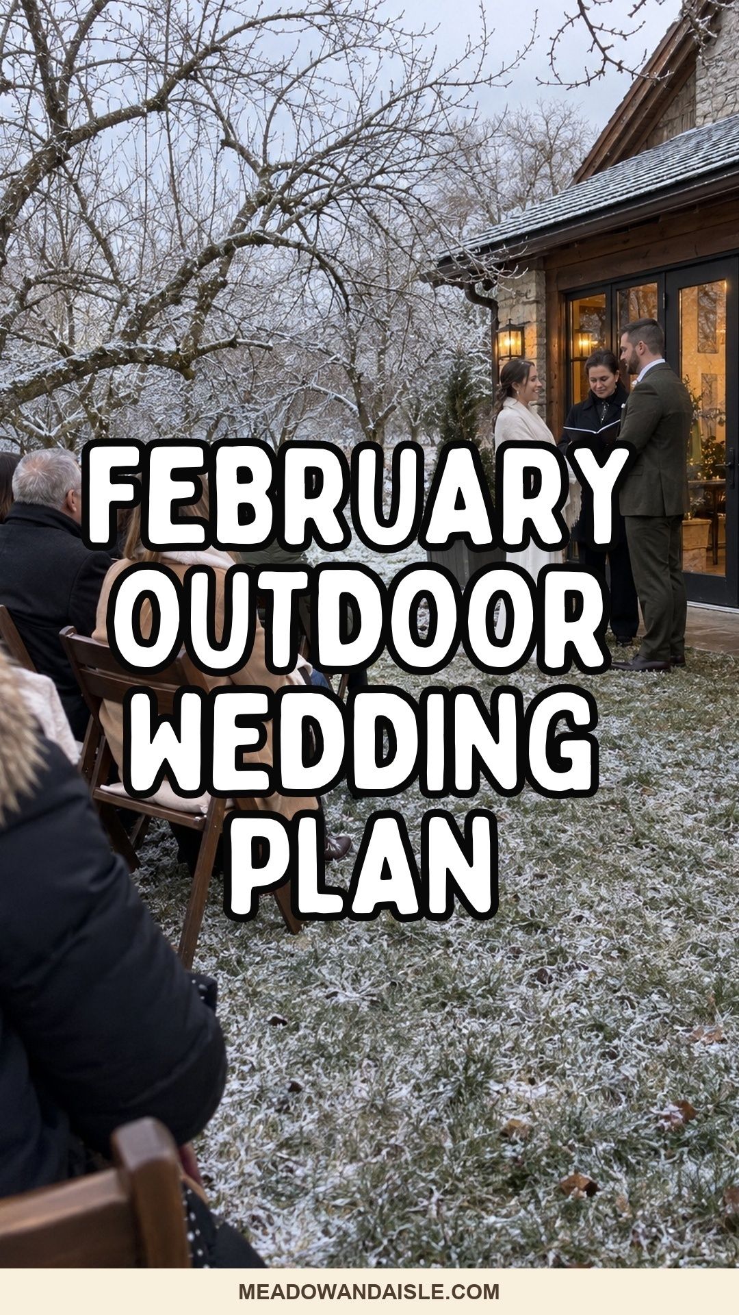 Pinterest pin with the title February Outdoor Wedding Planning Guide