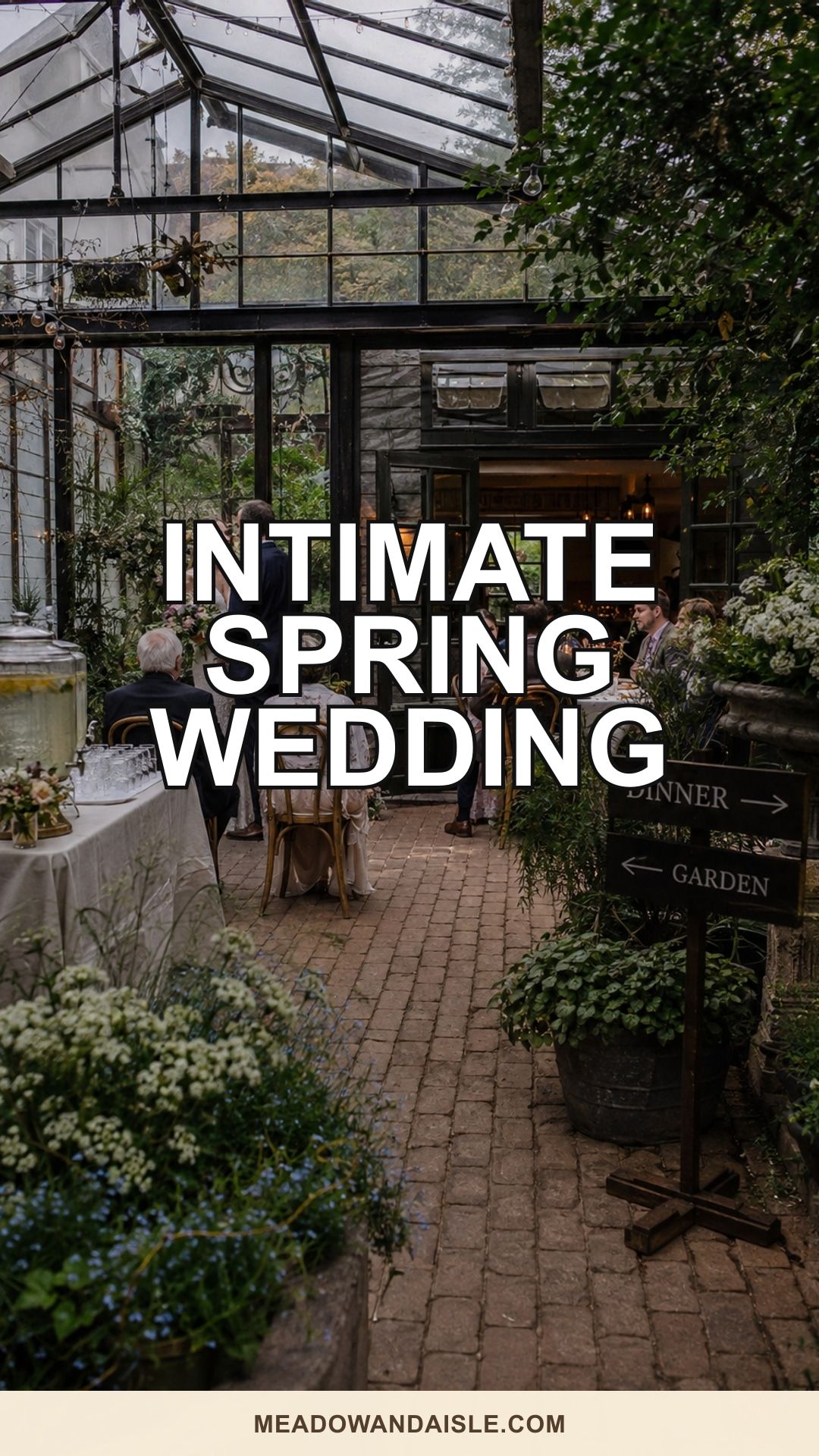 Intimate spring wedding ideas Pinterest pin with a compact greenhouse wedding scene