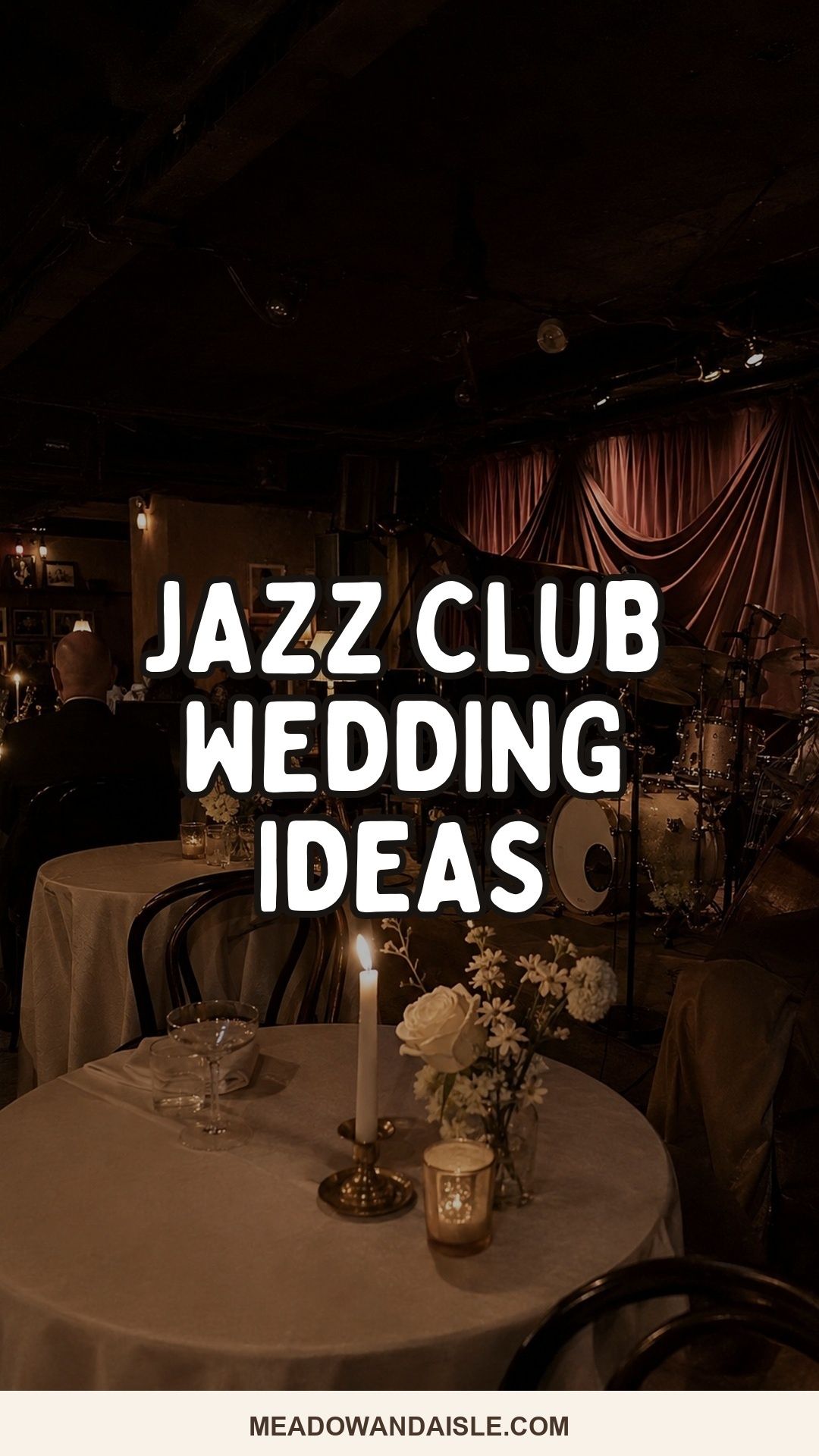 Jazz club wedding ideas Pinterest pin for Meadow & Aisle