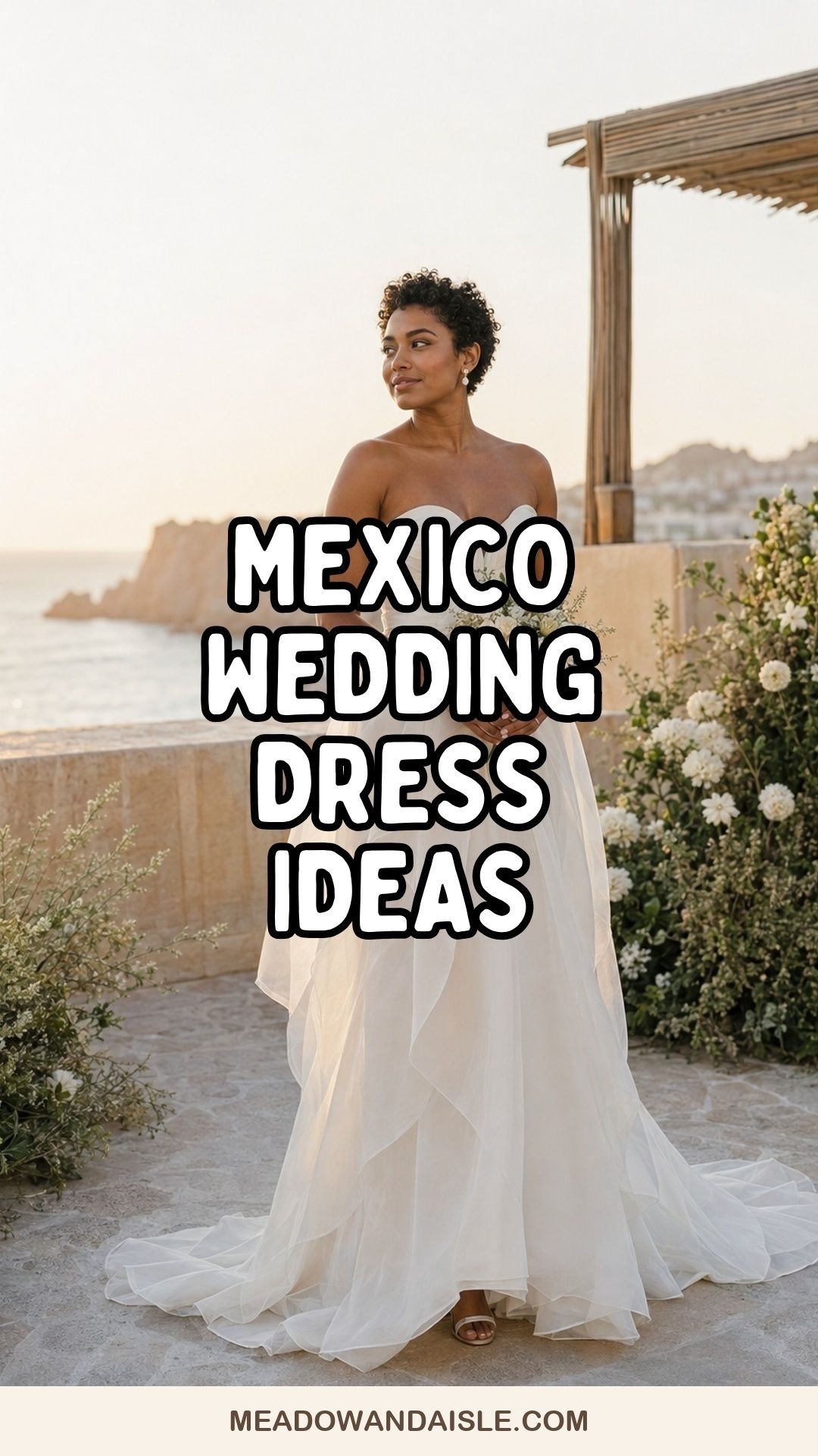 Pinterest pin with the title Mexico Destination Wedding Dress Ideas